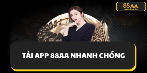 Tại sao nên cài đặt tải app 88AA trên điện thoại?